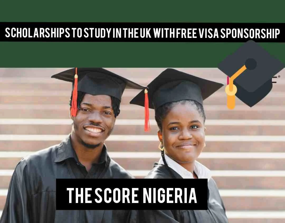 Scholarships To Study In The UK With Free Visa Sponsorship: Apply Now