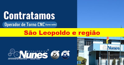 Metalúrgica abre vaga para Operador de Torno CNC em São Leopoldo e região