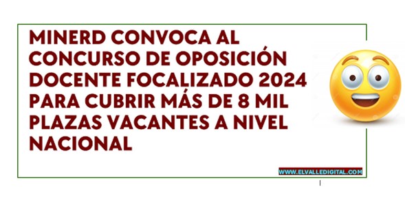 MINERD CONVOCA A CONCURSO DE OPOSICIÓN DOCENTE FOCALIZADO 2024 CON MÁS 8 MIL PLAZAS VACANTES