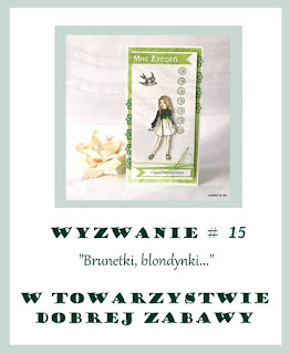 http://tdz-wyzwaniowo.blogspot.com/2017/02/wyzwanie-15-z-apscraft-brunetki.html