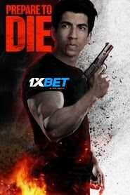 Prepare to Die 2024 Hindi Dubbed (Voice Over) WEBRip 720p HD Hindi-Subs Online Stream