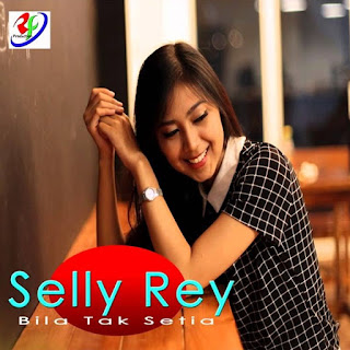 Selly Rey - Bila Tak Setia