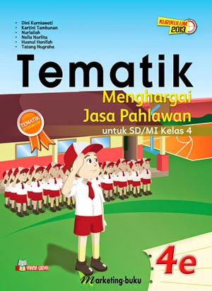Buku Tematik Menghargai Jasa Pahlawan SD-MI Kelas 4e
