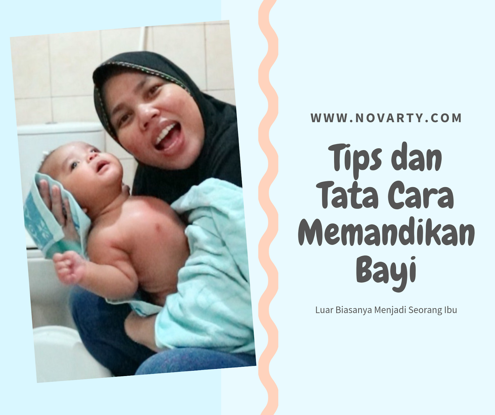 Tips dan Tata Cara Memandikan Bayi Novarty