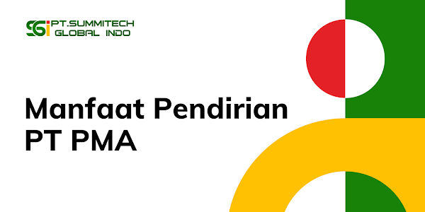 Manfaat Pendirian PT PMA