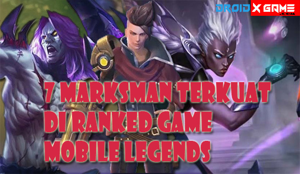 7 Marksman Terbaik Untuk Ranked Game Mobile Legends