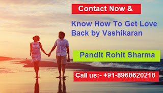 How to get Love Back by Vashikaran