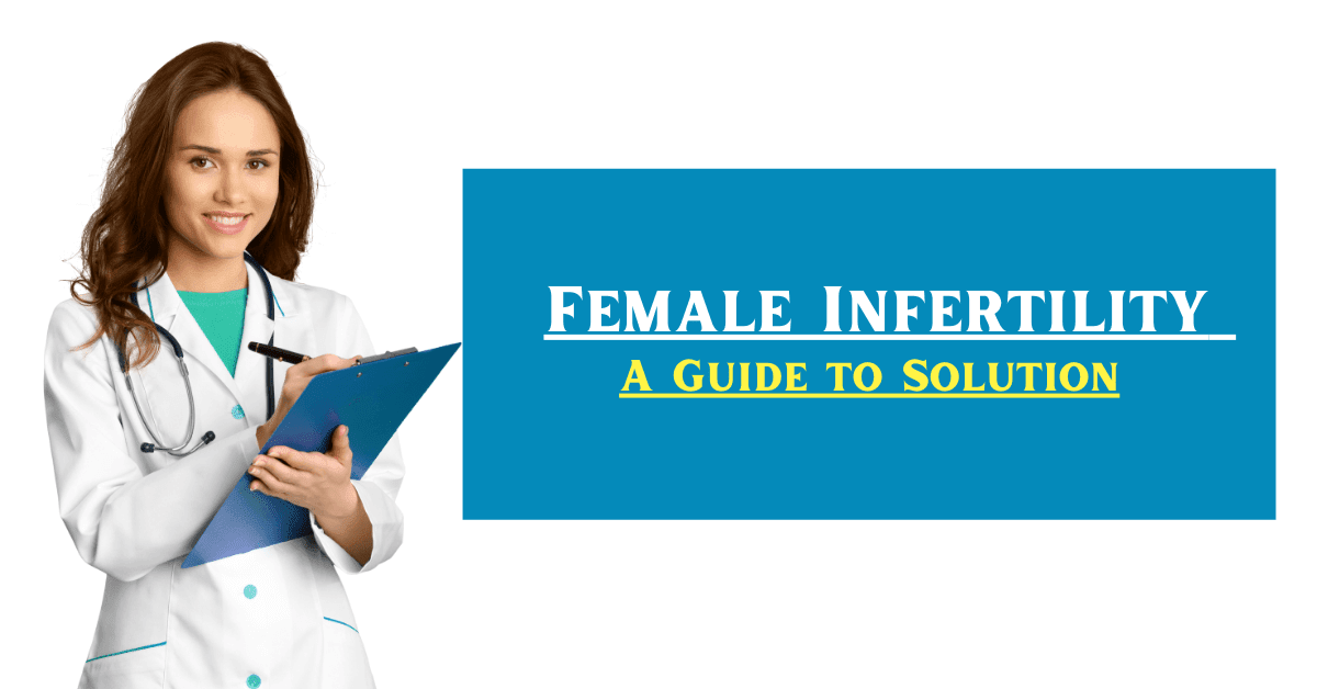 Female Infertility - Health Care Tips for Life