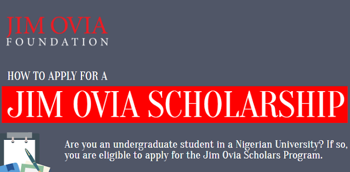 APPLY !!! JIM OVIA SCHOLARSHIP FOR GRADUATES AND UNDERGRADUATES 2018