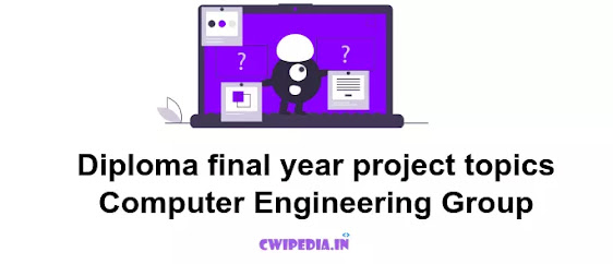 Diploma final year project topics Computer Engineering Group | MSBTE