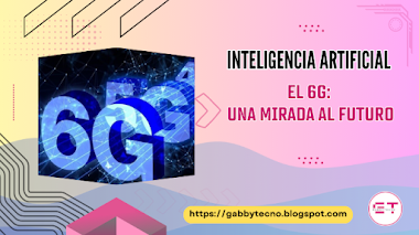 El 6G: Una Mirada al Futuro