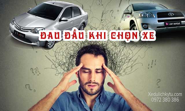 Đau đầu khi bạn không biết chon xe ở đâu