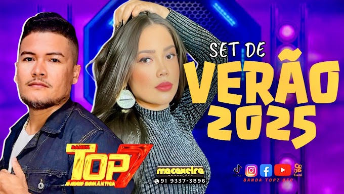 Set Verão 2025 Banda Top 7 Arrocha