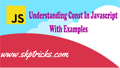 Understanding Const In Javascript With Examples