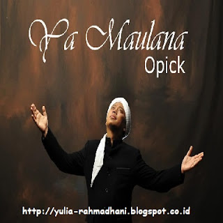  Ya Maulana - Opick