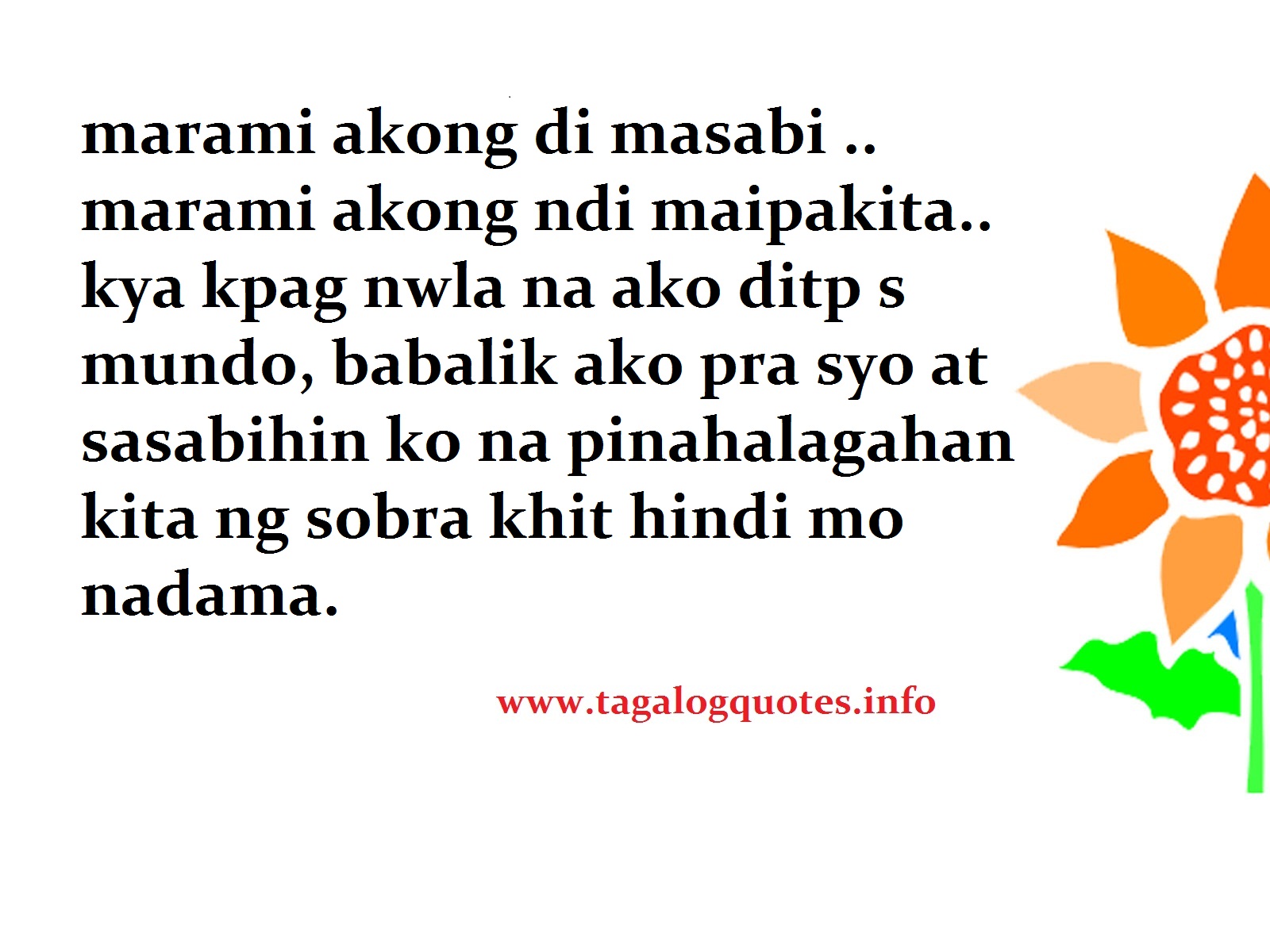 ... at sasabihin ko na pinahalagahn kita ng sobra kahit hindi mo nadama