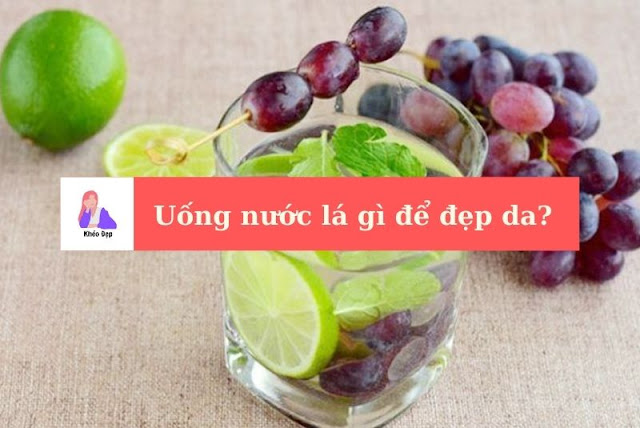 Uống nước lá gì để đẹp da?