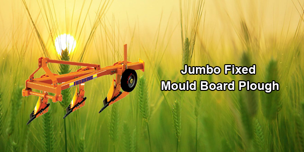 jumbo fixed mould board plough