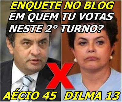 DILMA 13 OU AÉCIO 45?