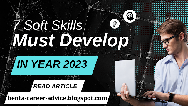 7 SOFT SKILLS YOU NEED TO GET HIRED IN 2023