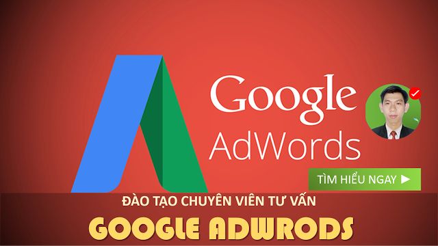 Đào tạo Chuyên Viên tư vấn Google Adwords (Tìm kiếm từ khóa)