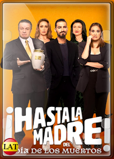 ¡Hasta la Madre! del Día de los Muertos (2023) WEB-DL 1080P LATINO