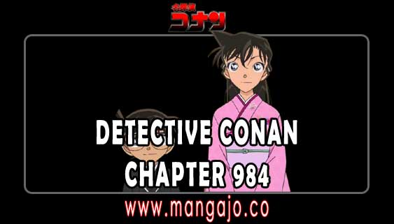 Baca Onlin Detective Conan Chapter 984 Indo Bahasa Scanlation di Mangajo dan Spoiler Conan chapter 985