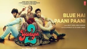 Blue Hai Paani Paani Lyrics - Arijit Singh, Neha Kakkar - Yaariyan 2