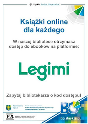 alt="Białe tło, w prawym górnym rogu grafika zielono-żółto-niebieska, w prawym dolnym grafika niebiesko-zielono-żółta. Tekst: Książki online dla każdego. W naszej bibliotece otrzymasz dostęp do ebooków na platformach Biblio ebookpoint, Ibuk Libra, Legimi. Zapytaj bibliotekarza o kod dostępu! Województwo Śląskie. Zadanie finansowane w ramach II edycji Marszałkowskiego Budżetu Obywatelskiego Województwa Śląskiego na rok 2021. Realizator zadania Biblioteka Śląska. Biblioteka Śląska jest instytucją kultury Samorządu województwa śląskiego. bo.slaskie.pl. Logotypy: Śląskie Budżet Obywatelski, województwo Śląskie, Biblioteka Śląska."