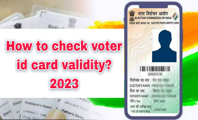 How to check voter id card validity?