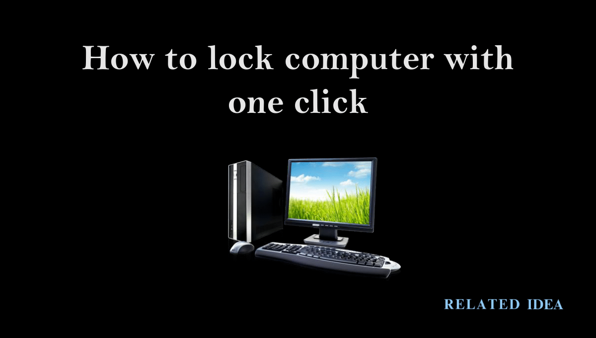 How to lock computer with one click