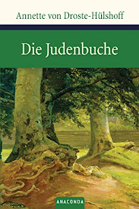 Die Judenbuche: Ein Sittengemälde aus dem gebirgigten Westfalen (Große Klassiker zum kleinen Preis, Band 32)