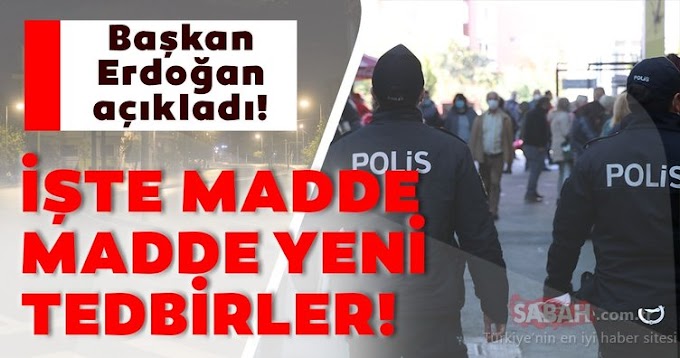 Cumhurbaşkanı Yeni Korona Tedbirlerini açıkladı. Hafta sonu yasakları geliyor.