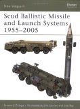 Scud Ballistic Missile and Launch Systems 1955-2005 (New Vanguard #120)