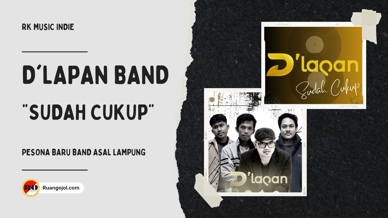 D'Lapan Band: Mewarnai Blantika Musik Indonesia dengan Single Perdana 'Sudah Cukup'