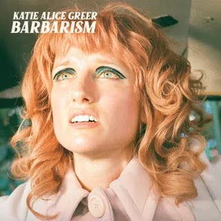Katie Alice Greer - Barbarism Music Album Reviews