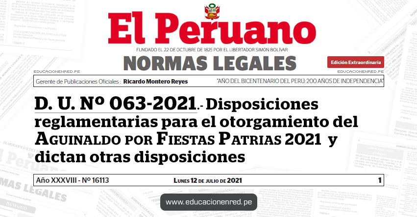 D. U. Nº 063-2021.- Establecen medidas extraordinarias complementarias durante el Año Fiscal 2021 para promover la dinamización de las inversiones en el marco de la reactivación económica y la ejecución del gasto público; así como para el otorgamiento del Aguinaldo por Fiestas Patrias 2021 y dictan otras disposiciones