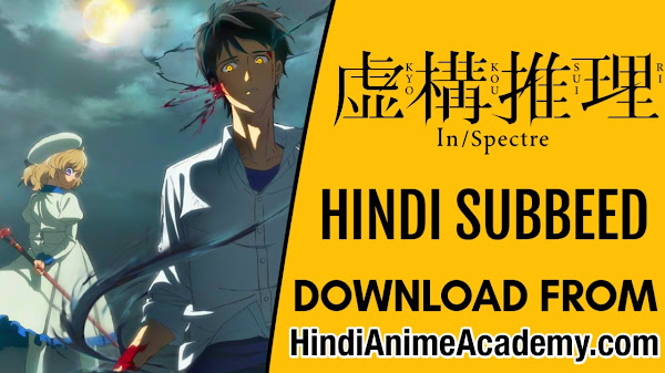 In/Spectre in Hindi Sub [24/24] [Complete]!