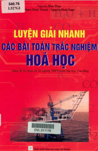 Luyện Giải Nhanh Các Bài Toán Trắc Nghiệm Hóa Học - Nguyễn Hữu Thạc