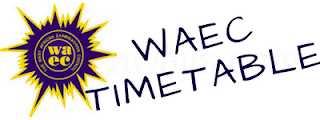 WAEC TIME TABLE
