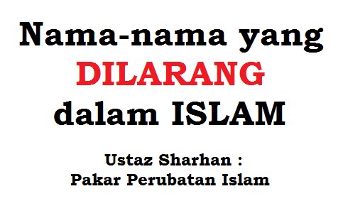 Sebalik Tirai Nama nama Yang  Dilarang  Dalam  Islam 