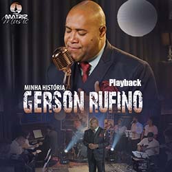 Baixar Música Gospel Mora Aqui (Playback) - Gerson Rufino Mp3