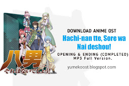 OST Hachi-nan tte, Sore wa Nai Deshou!: Opening & Ending