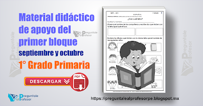 Material didáctico de apoyo para el primer bloque septiembre y octubre primer grado primaria