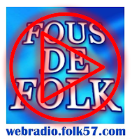 Sur FOUS DE FOLK la WebRadio le 10 de chaque mois