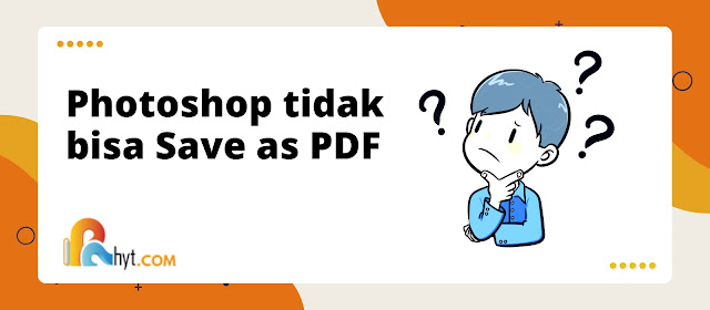 Photoshop tidak bisa Save as PDF