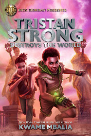 Tristan Strong Destroys the World by Kwame Mbalia