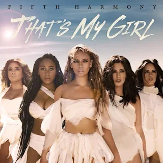 Lyrics Of Fifth Harmony - That's My Girl 
