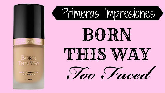 review opinion base maquillaje born this way too faced sephora oilfree