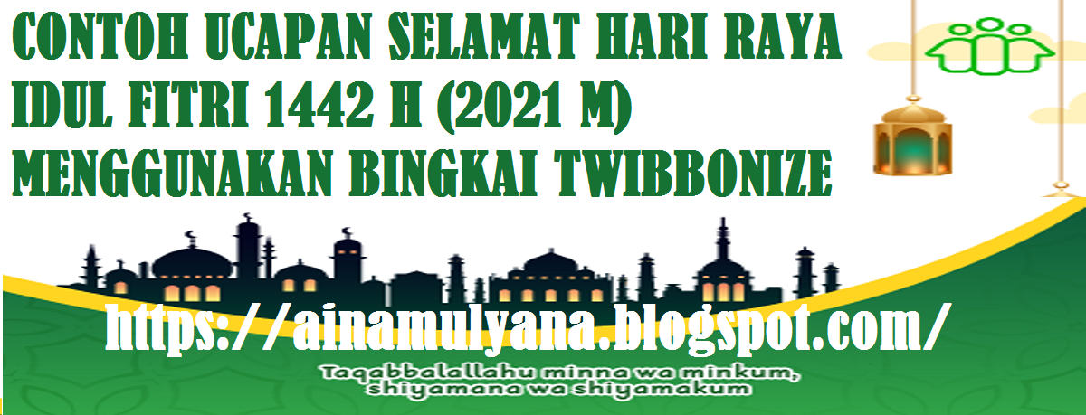 Ucapan Selamat Hari Raya Idul Fitri 1442 H (2021 M) Menggunakan Bingkai Twibbonize